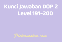 kunci jawaban dop 2 level 191-200