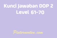 kunci jawaban dop 2 level 61-70