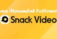 Cara Menambah Followers Snack Video Tanpa Aplikasi